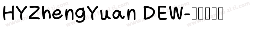 HYZhengYuan DEW字体转换